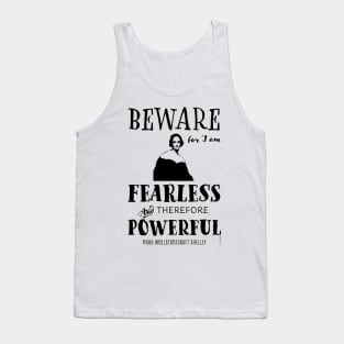 Mary Shelley quote Fearless and Powerful Tank Top